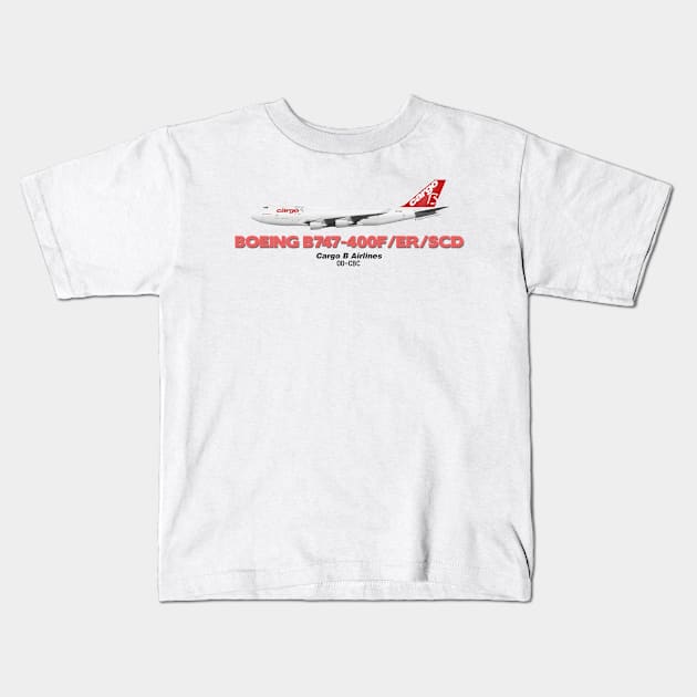 Boeing B747-400F/ER/SCD - Cargo B Airlines Kids T-Shirt by TheArtofFlying